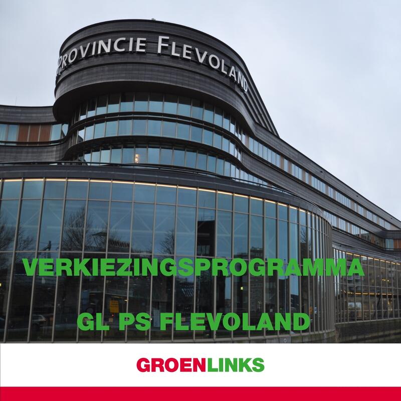 Verkiezingsprogramma en onze mensen GroenLinks Provincie Flevoland